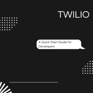 Read more about the article How Twilio Transforms Communication: A Guide for Businesses